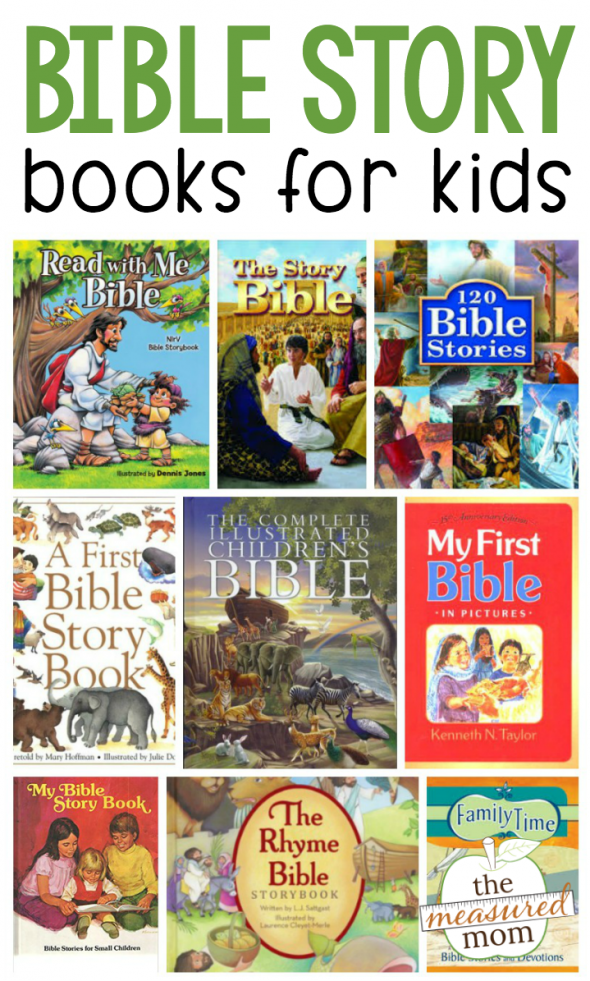 这些是我们家最喜欢的2-10岁儿童圣经故事书。